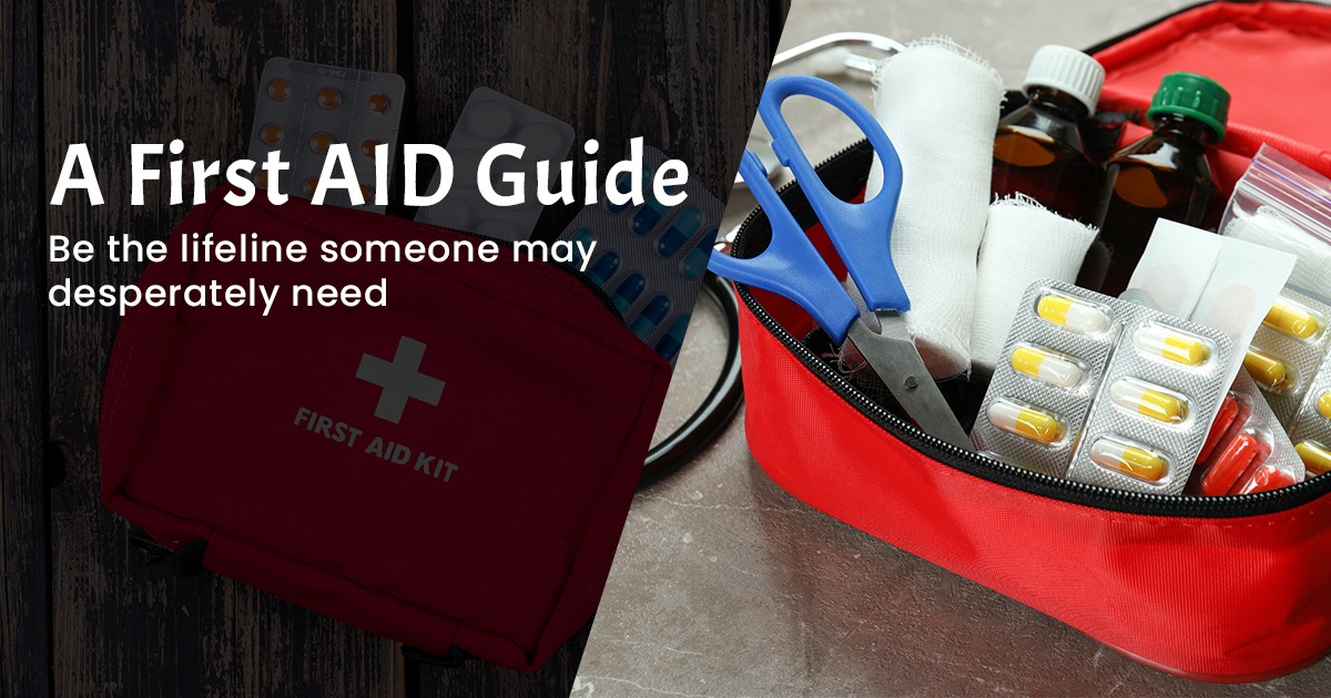 Be the lifeline someone may desperately need - A First AID Guide